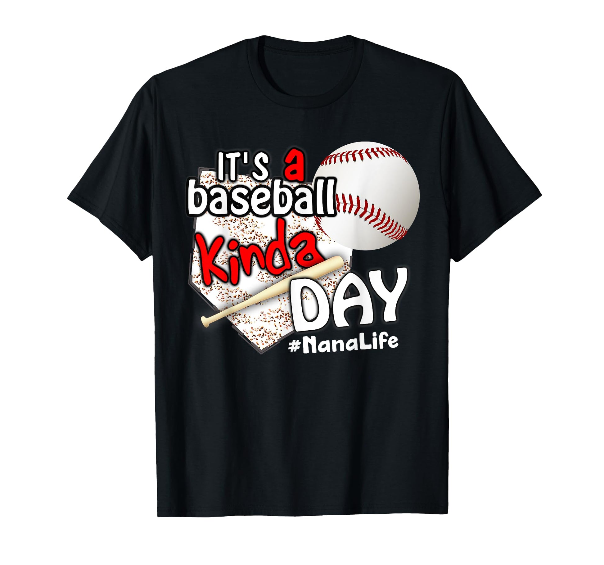 Its Baseball Kinda Day Baseball Nana T-Shirt - Unique Graphic for Adults - T-Shirt, Sweatshirt, Hoodie