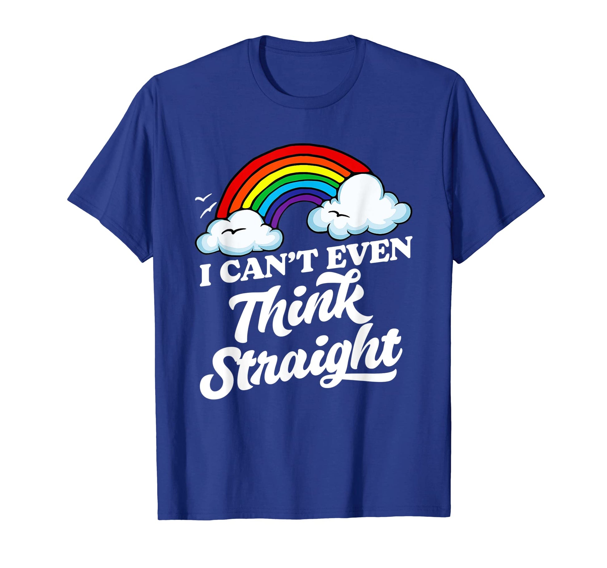 I Cant Even Think Straight Funny Gay T-Shirt - Minimalist Print Men Women - T-Shirt, Sweatshirt, Hoodie