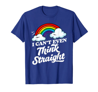 I Cant Even Think Straight Funny Gay T-Shirt - Minimalist Print Men Women - T-Shirt, Sweatshirt, Hoodie