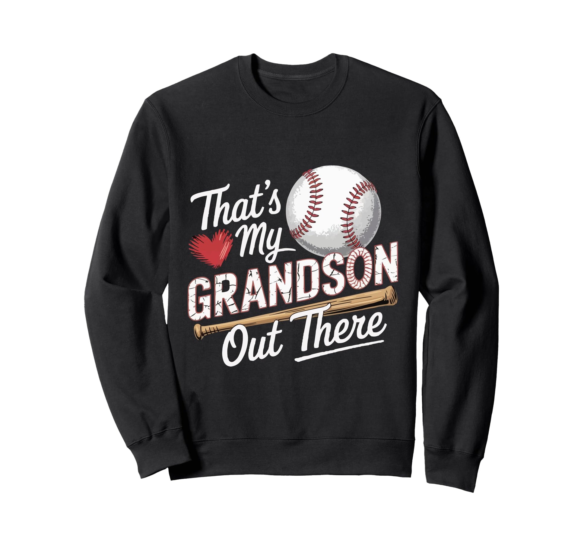 Thats My Grandson Out There Sweatshirt - Fun Novelty Design Men Women - T-Shirt, Sweatshirt, Hoodie