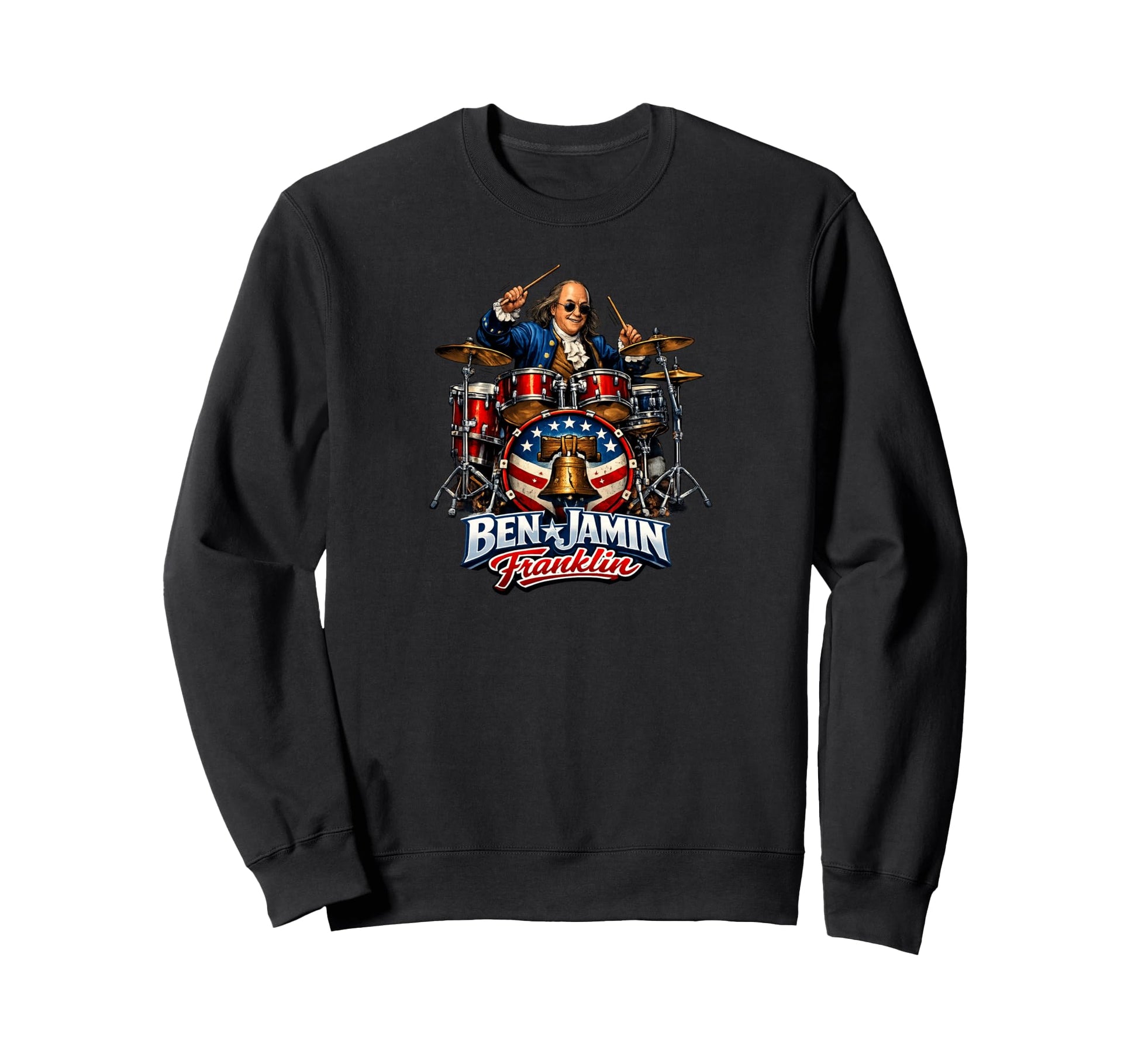 Benjamin Franklin Drummer Sweatshirt - Casual Everyday Wear Unisex - T-Shirt, Sweatshirt, Hoodie