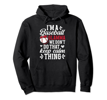 Im Baseball Glamma Grandma Glamma Hoodie - Streetwear Style for Adults - T-Shirt, Sweatshirt, Hoodie