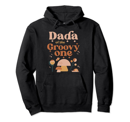 Dada Groovy One Boho 1St Birthday Hippie Hoodie - Streetwear Style Unisex - T-Shirt, Sweatshirt, Hoodie