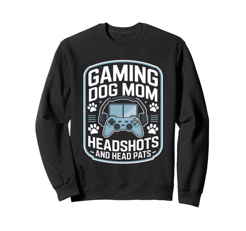 Video Game Gaming Dog Mom Sweatshirt - Custom Art Print Men Women - T-Shirt, Sweatshirt, Hoodie
