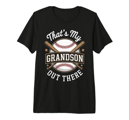 Thats My Grandson Out There Baseball T-Shirt - Unique Graphic Men Women - T-Shirt, Sweatshirt, Hoodie