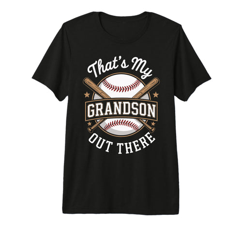Thats My Grandson Out There Baseball T-Shirt - Unique Graphic Men Women - T-Shirt, Sweatshirt, Hoodie