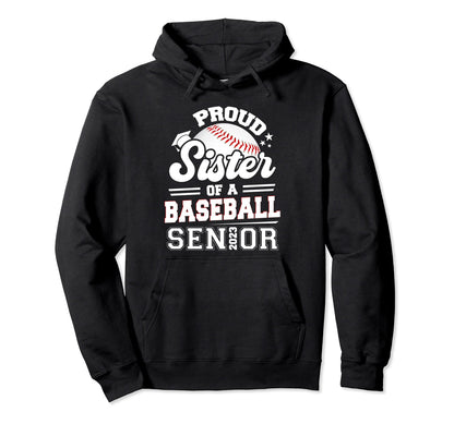 Proud Sister Baseball Senior 2023 Hoodie - Custom Art Print Unisex - T-Shirt, Sweatshirt, Hoodie