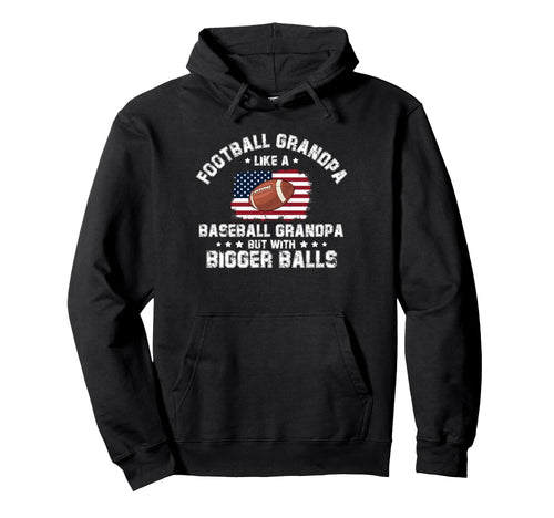 Football Grandpa Like Baseball Grandpa Hoodie - Fun Novelty Design Unisex - T-Shirt, Sweatshirt, Hoodie