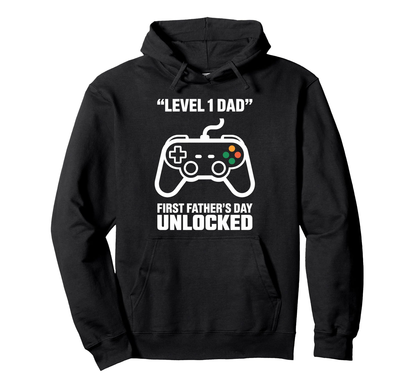 First Fathers Day Level 1 Dad Unlocked Hoodie - Custom Art Print Men Women - T-Shirt, Sweatshirt, Hoodie