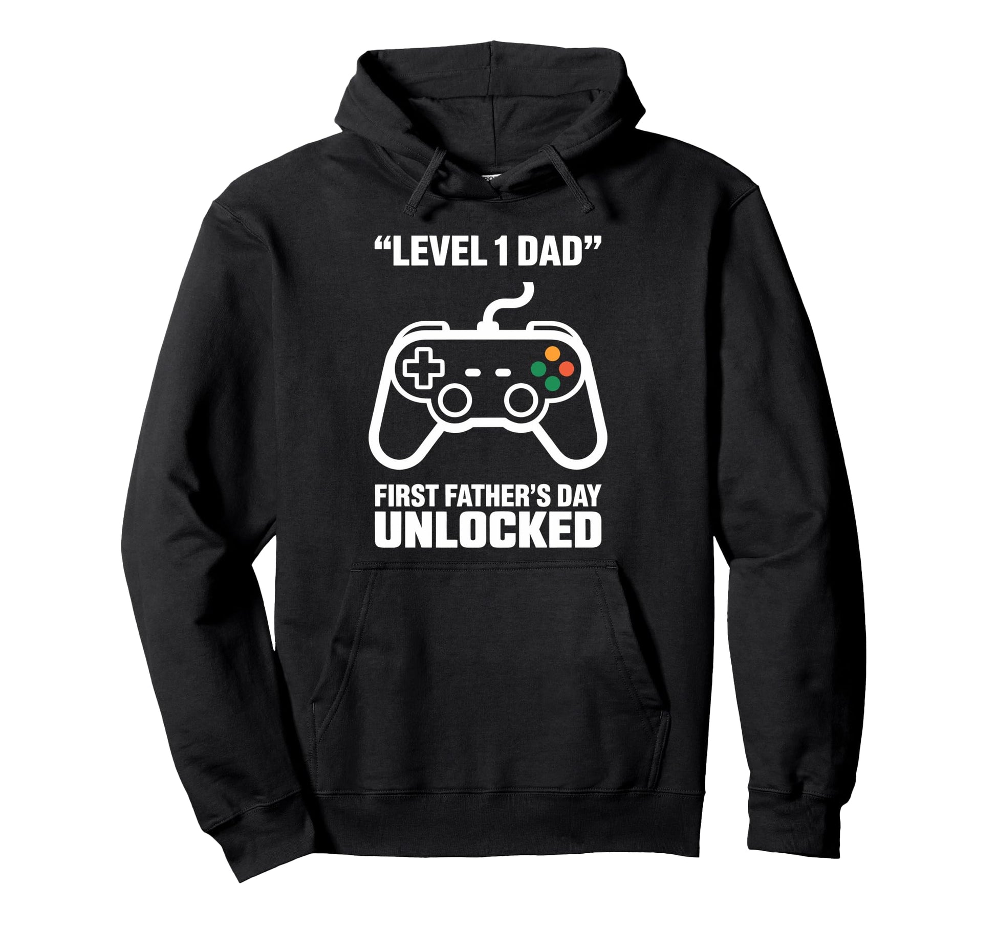 First Fathers Day Level 1 Dad Unlocked Hoodie - Custom Art Print Men Women - T-Shirt, Sweatshirt, Hoodie