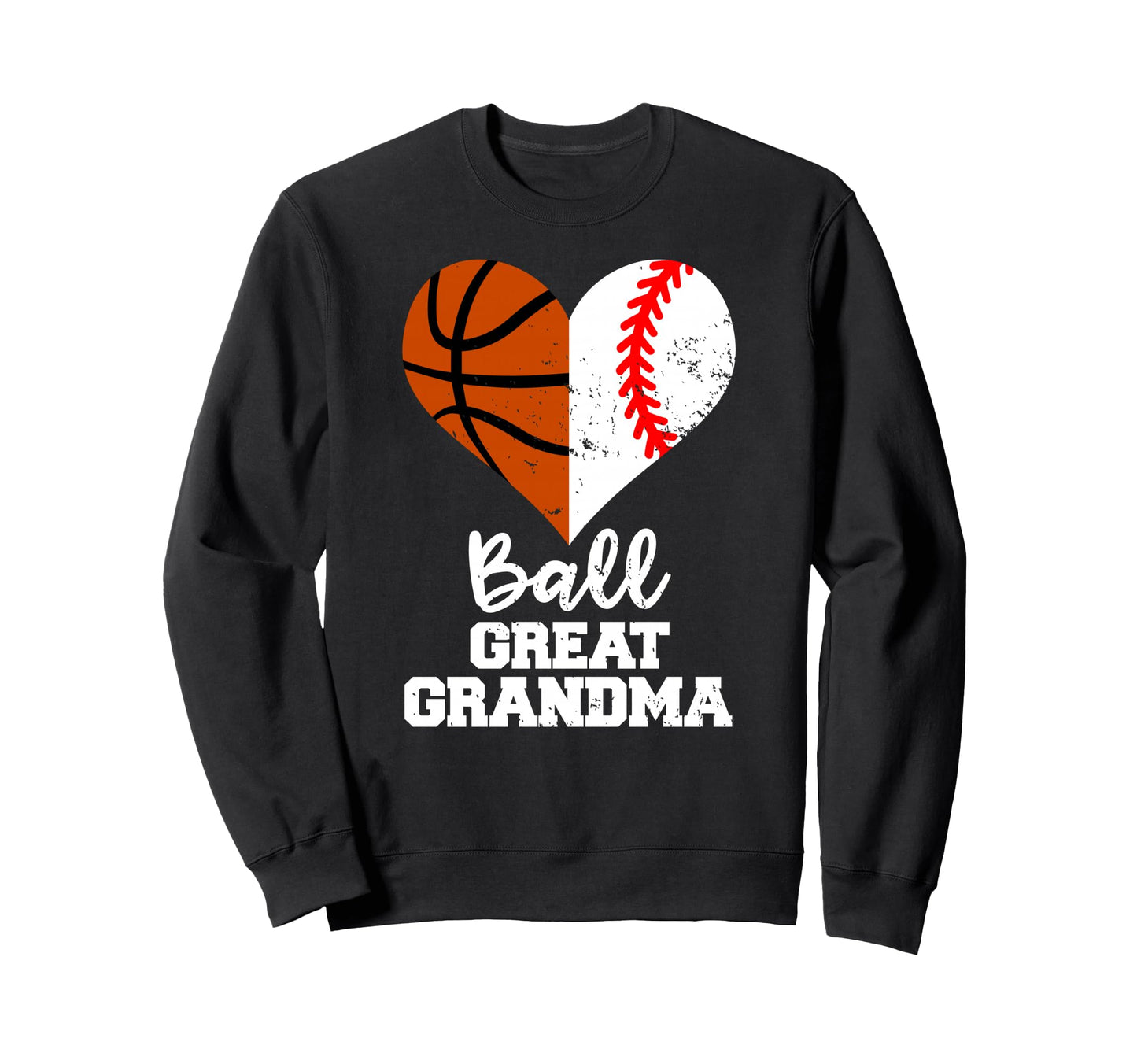 Ball Great Grandma Heart Funny Sweatshirt - Graphic Print Men Women - T-Shirt, Sweatshirt, Hoodie