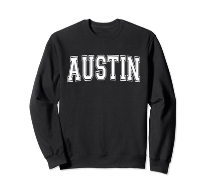 Austin Tx Texas Usa Sports Varsity Sweatshirt - Unique Graphic Unisex - T-Shirt, Sweatshirt, Hoodie