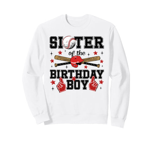 Sister Birthday Baseball Sport Sweatshirt - Custom Art Print Men Women - T-Shirt, Sweatshirt, Hoodie