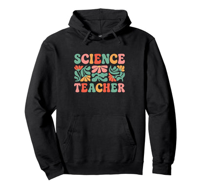 Science Teacher Boho Flower Hoodie - Fun Novelty Design Unisex - T-Shirt, Sweatshirt, Hoodie