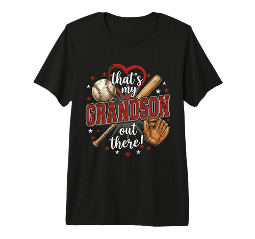 Thats My Grandson Out There Baseball T-Shirt - Custom Art Print Men Women - T-Shirt, Sweatshirt, Hoodie