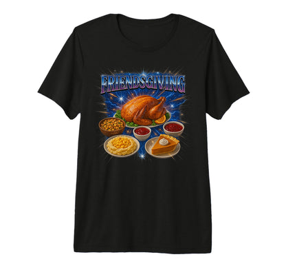 Awesome Friendsgiving 90S 2000S Hip Hop T-Shirt - Graphic Print for Adults - T-Shirt, Sweatshirt, Hoodie