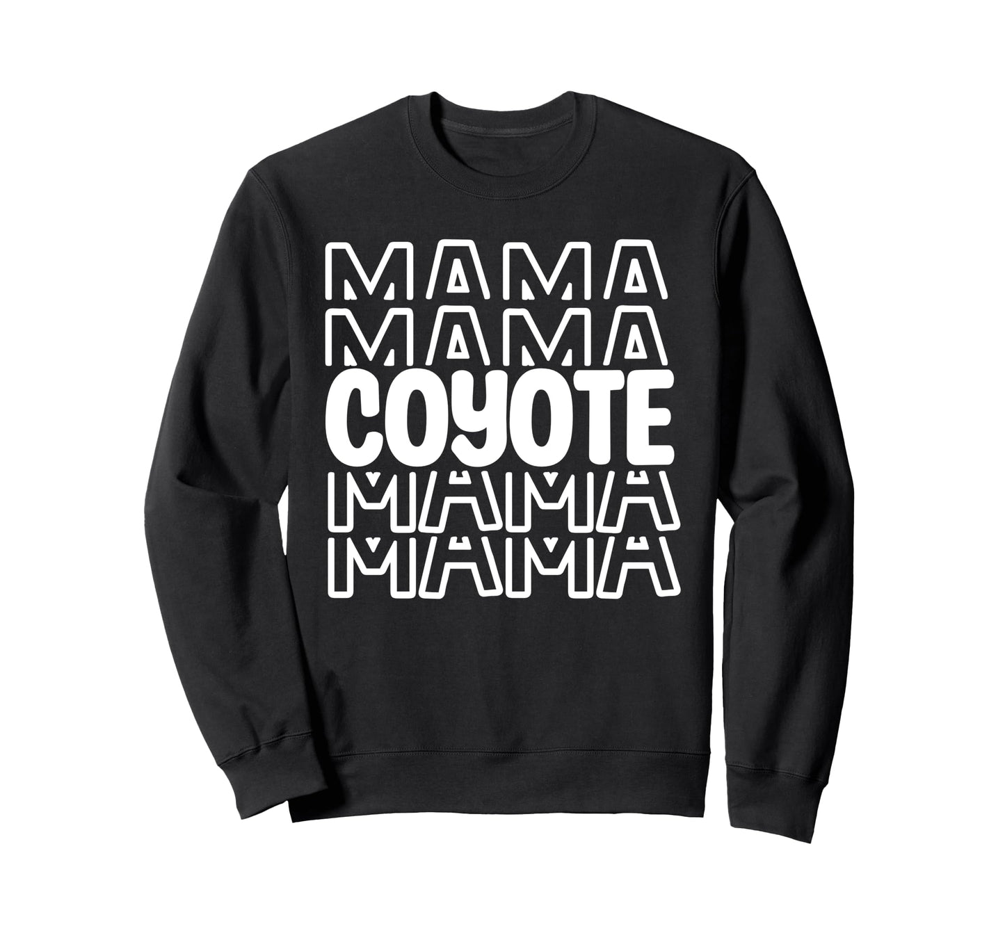 Coyote Mama School Mascot Mom Sweatshirt - Fun Novelty Design for Adults - T-Shirt, Sweatshirt, Hoodie