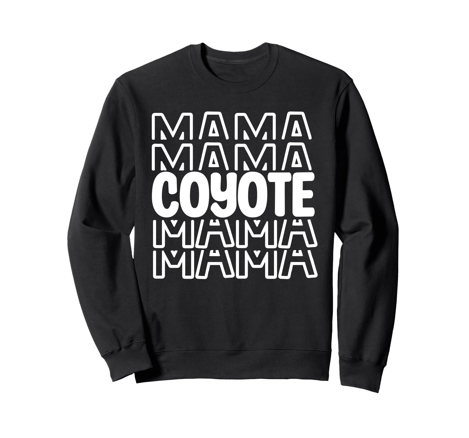Coyote Mama School Mascot Mom Sweatshirt - Fun Novelty Design for Adults - T-Shirt, Sweatshirt, Hoodie
