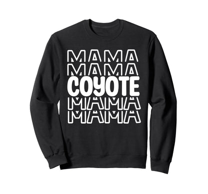 Coyote Mama School Mascot Mom Sweatshirt - Fun Novelty Design for Adults - T-Shirt, Sweatshirt, Hoodie