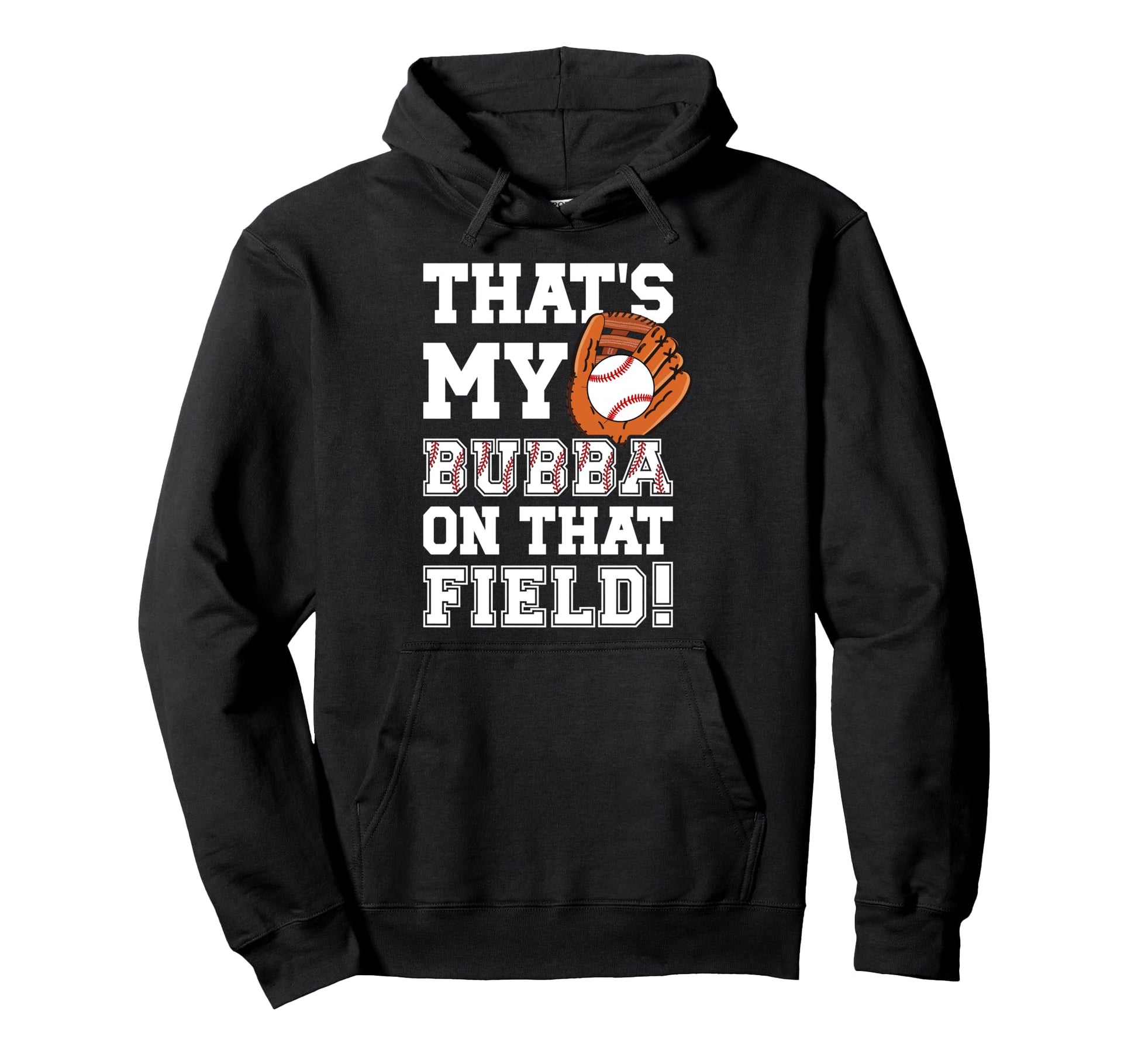 Thats My Bubba Baseball Brother Hoodie - Custom Art Print Men Women - T-Shirt, Sweatshirt, Hoodie