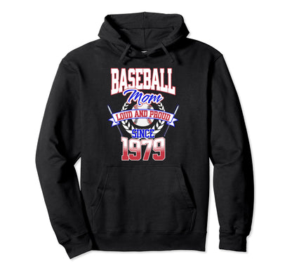 Baseball Mom Loud Proud Since Hoodie - Casual Everyday Wear for Adults - T-Shirt, Sweatshirt, Hoodie