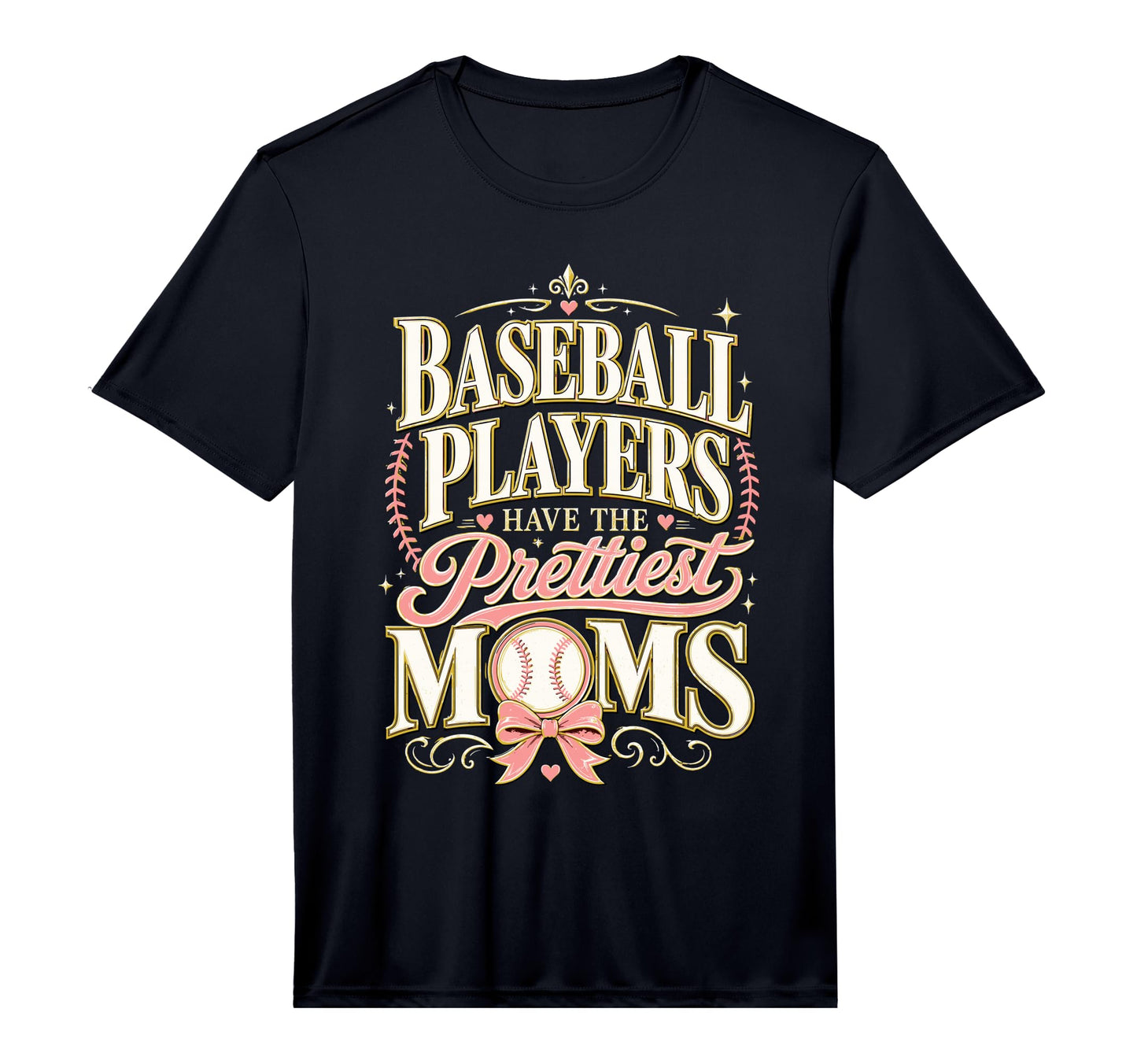 Baseball Players Have Prettiest T-Shirt - Casual Everyday Wear for Adults - T-Shirt, Sweatshirt, Hoodie