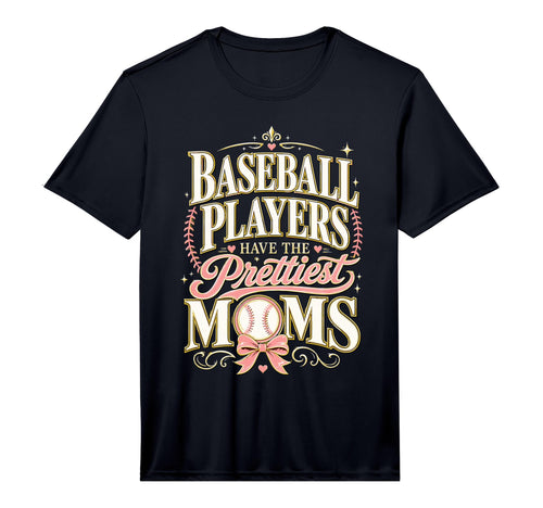Baseball Players Have Prettiest T-Shirt - Casual Everyday Wear for Adults - T-Shirt, Sweatshirt, Hoodie