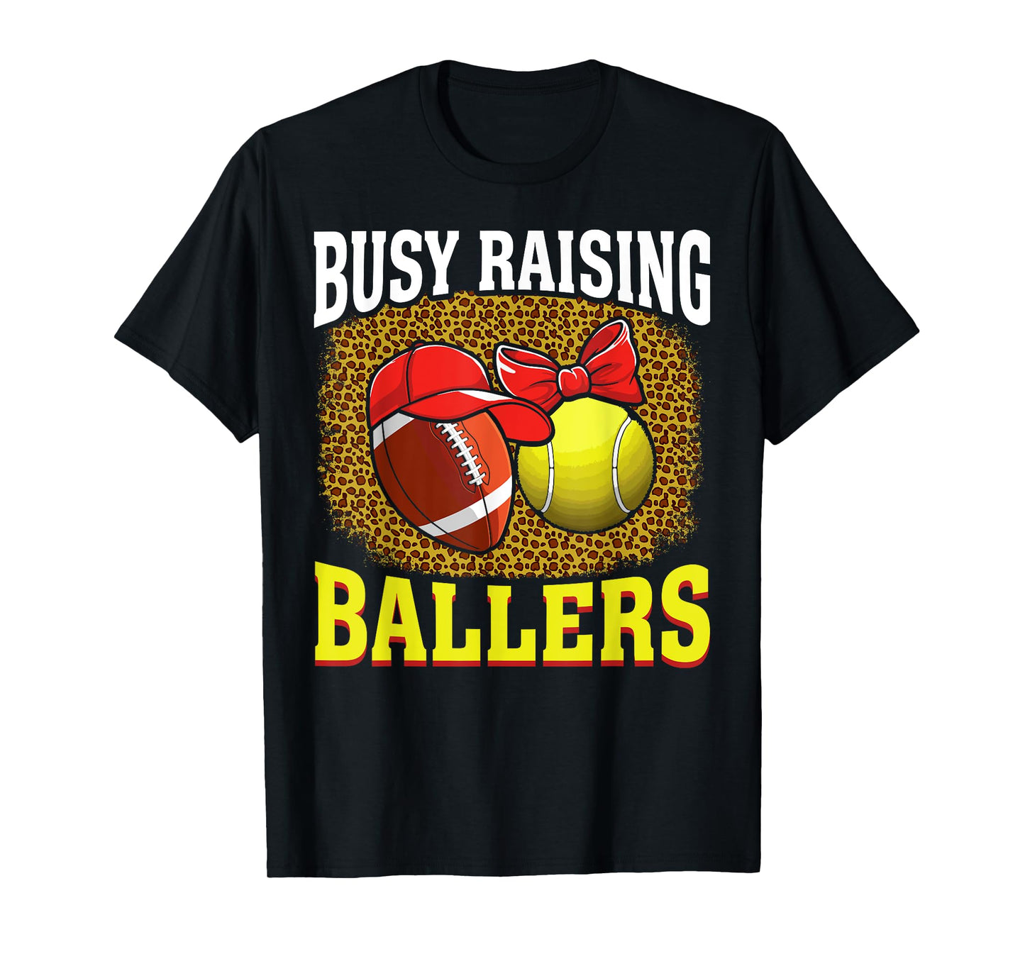 Busy Raising Ballers Football Tennis Mom T-Shirt - Streetwear Style Unisex - T-Shirt, Sweatshirt, Hoodie
