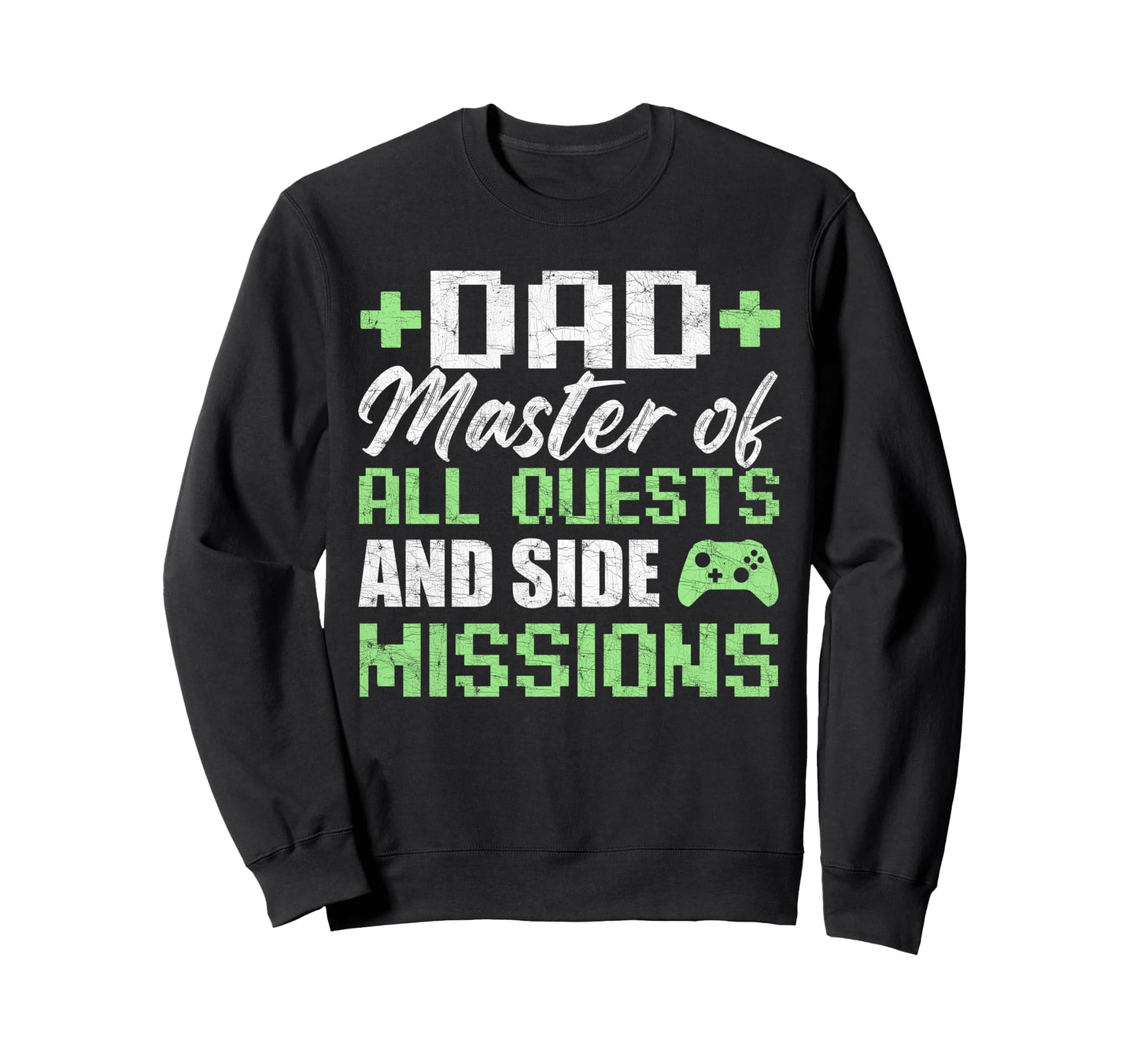 Gamer Dad Fathers Day Dad Master All Sweatshirt - Custom Art Print Unisex - T-Shirt, Sweatshirt, Hoodie