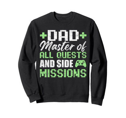 Gamer Dad Fathers Day Dad Master All Sweatshirt - Custom Art Print Unisex - T-Shirt, Sweatshirt, Hoodie