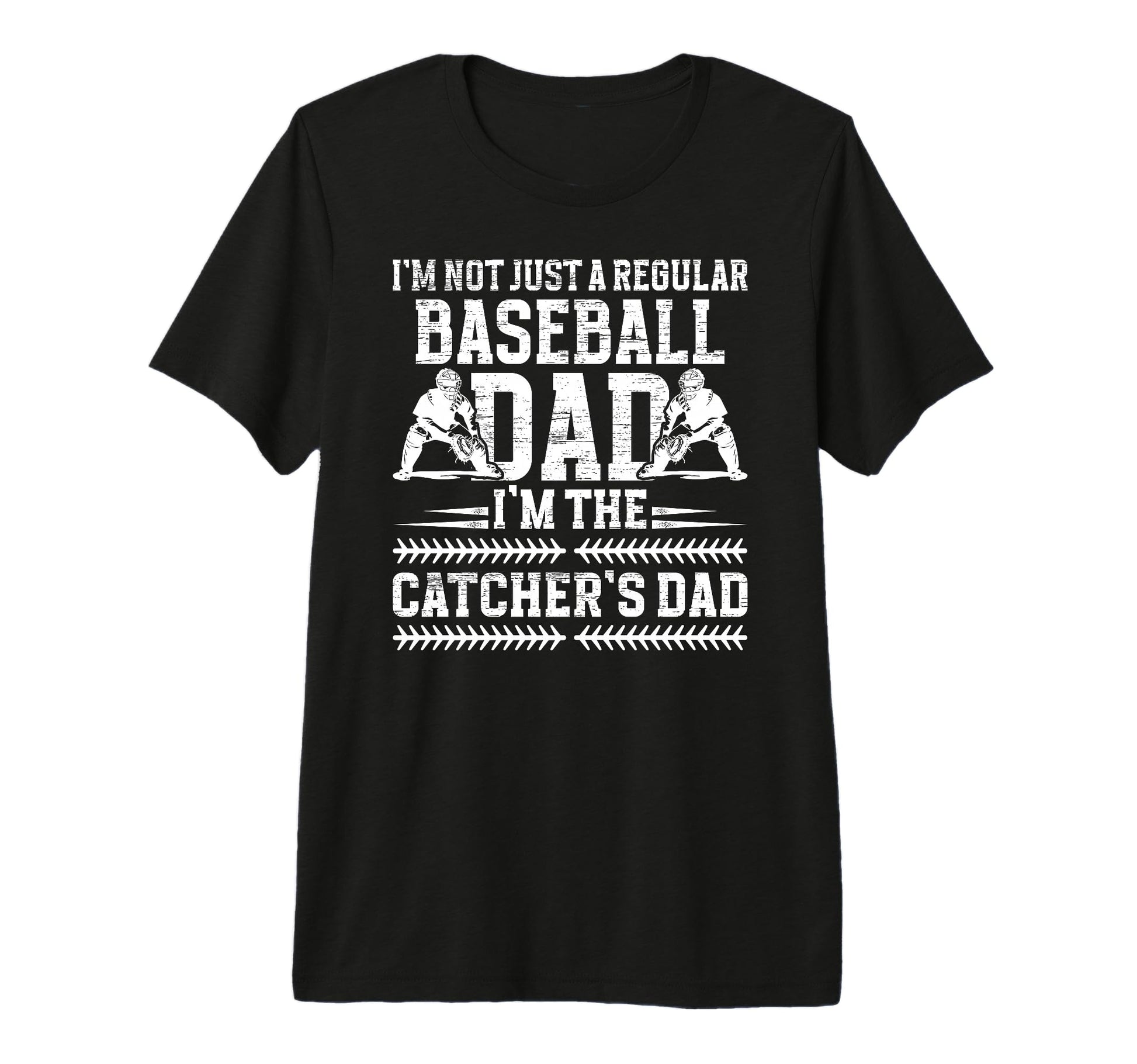 Mens Im Baseball Catcher Dad Baseball T-Shirt - Novelty Apparel Unisex - T-Shirt, Sweatshirt, Hoodie