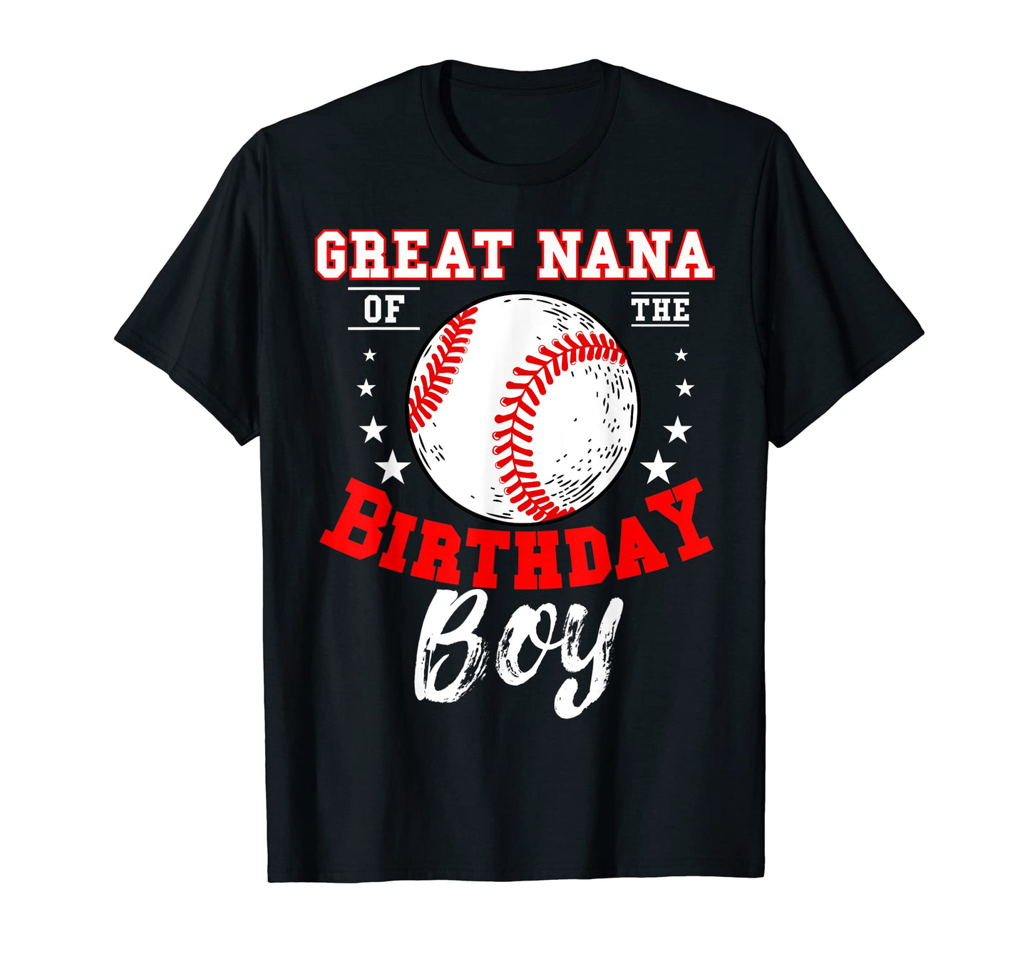 Great Nana Birthday Baseball Theme T-Shirt - Fun Novelty Design Men Women - T-Shirt, Sweatshirt, Hoodie