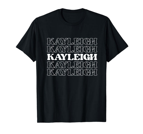 Kayleigh Name Personalized First Nickname T-Shirt - Unique Graphic Unisex - T-Shirt, Sweatshirt, Hoodie