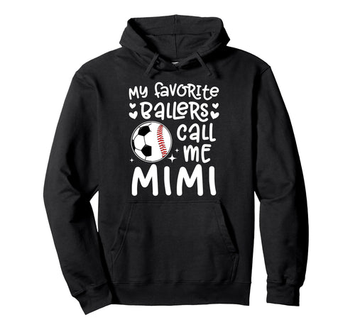 My Favorite Ballers Call Me Mimi Hoodie - Minimalist Print Men Women - T-Shirt, Sweatshirt, Hoodie