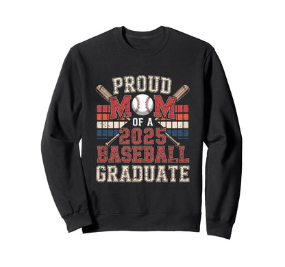 Proud Mom 2025 Baseball Graduate Sweatshirt - Aesthetic Graphic for Adults - T-Shirt, Sweatshirt, Hoodie
