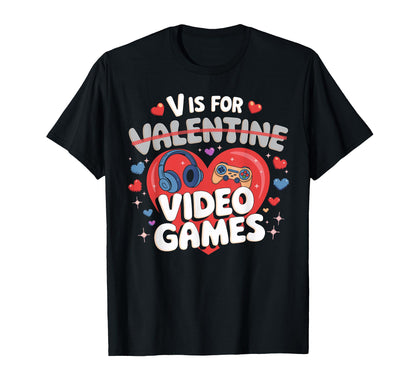 V Is Video Games Funny Valentines Day T-Shirt - Custom Art Print Men Women - T-Shirt, Sweatshirt, Hoodie