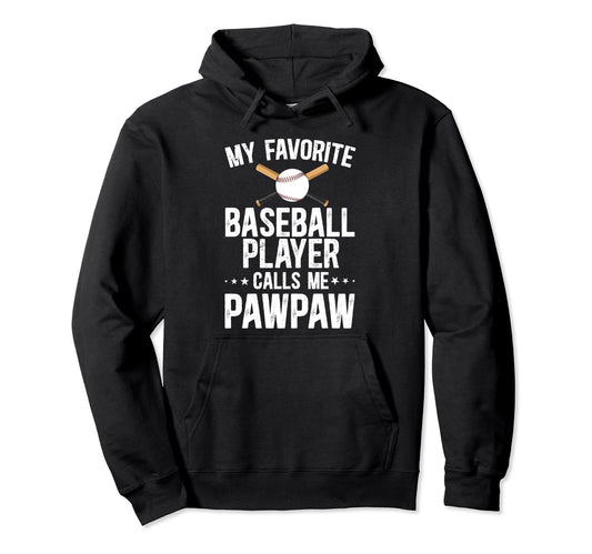 My Favorite Baseball Player Pawpaw Hoodie - Aesthetic Graphic for Adults - T-Shirt, Sweatshirt, Hoodie