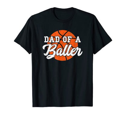 Dad Baller Basketball Mens Womens T-Shirt - Streetwear Style for Adults - T-Shirt, Sweatshirt, Hoodie