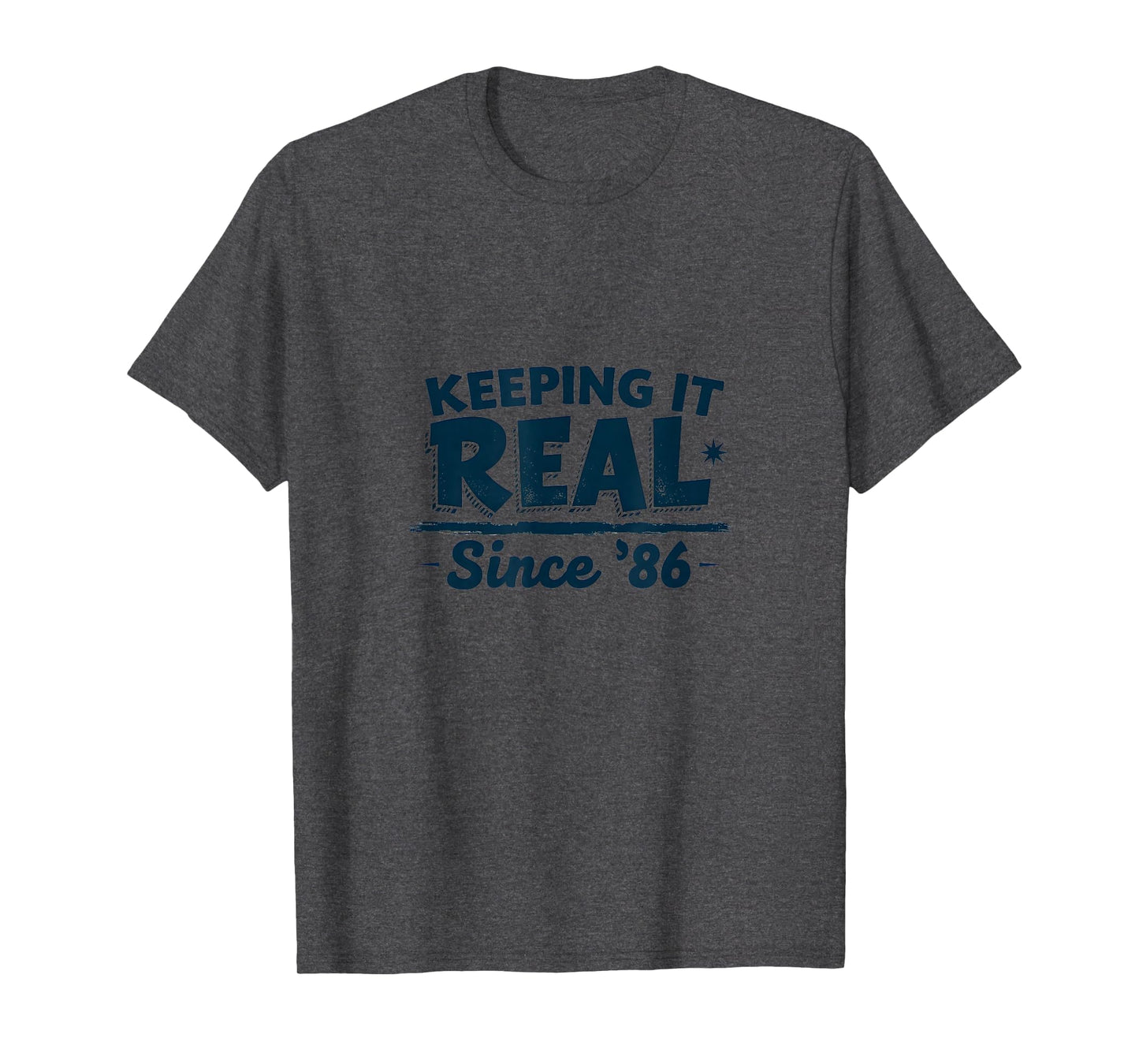 Birthday Gift Keeping It Real Since 86 T-Shirt - Minimalist Print Unisex - T-Shirt, Sweatshirt, Hoodie