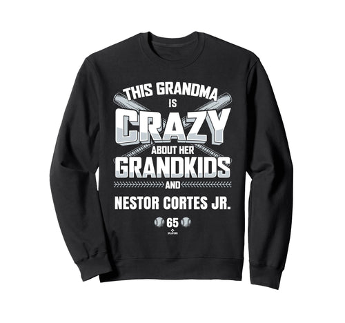 Grandma Crazy Nestor Cortes Jr New Sweatshirt - Minimalist Print Men Women - T-Shirt, Sweatshirt, Hoodie