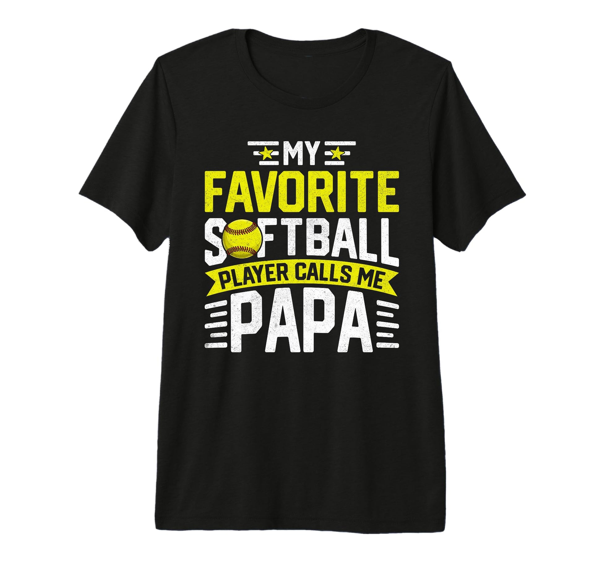 My Favorite Softball Player Calls Me Papa T-Shirt - Trendy Graphic Unisex - T-Shirt, Sweatshirt, Hoodie