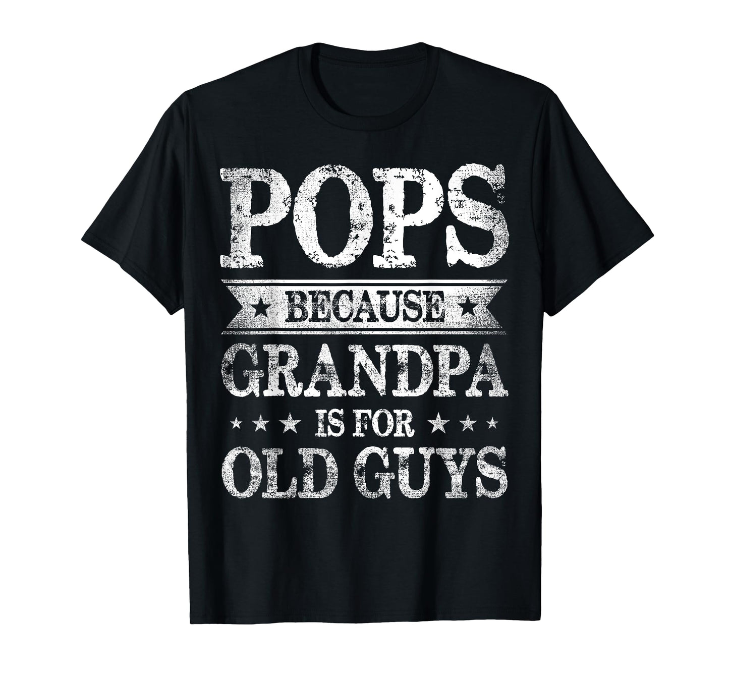 Pops Because Grandpa Is Old Guys Fathers T-Shirt - Custom Art Print Unisex - T-Shirt, Sweatshirt, Hoodie