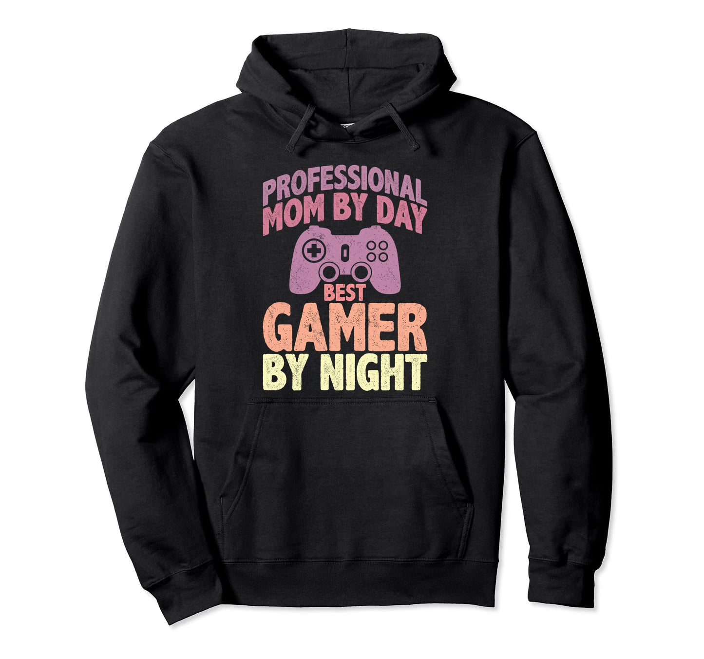 Professional Mom Day Best Gamer Night Hoodie - Trendy Graphic Men Women - T-Shirt, Sweatshirt, Hoodie