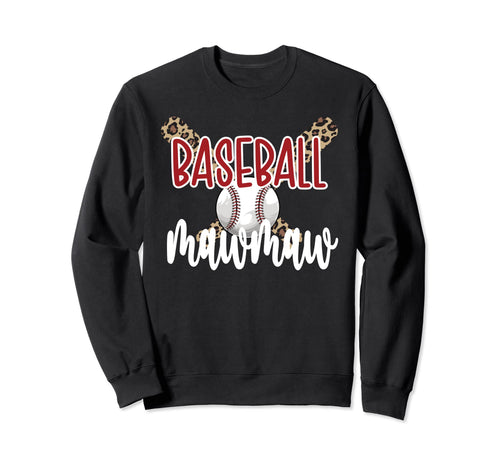 Baseball Mawmaw Grandma Baseball Player Sweatshirt - Trendy Graphic Unisex - T-Shirt, Sweatshirt, Hoodie