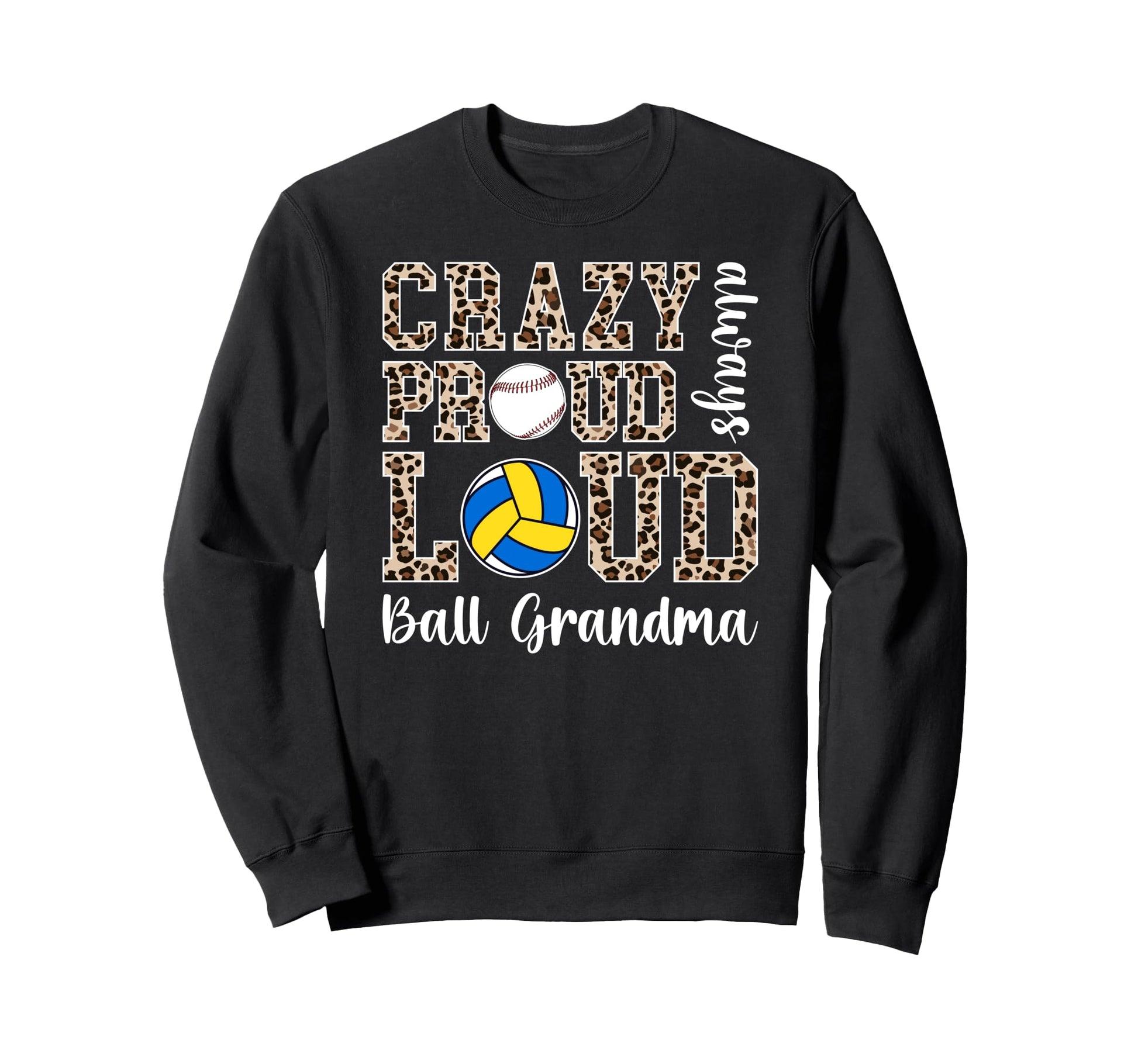 Crazy Proud Ball Grandma Volleyball Sweatshirt - Unique Graphic Men Women - T-Shirt, Sweatshirt, Hoodie