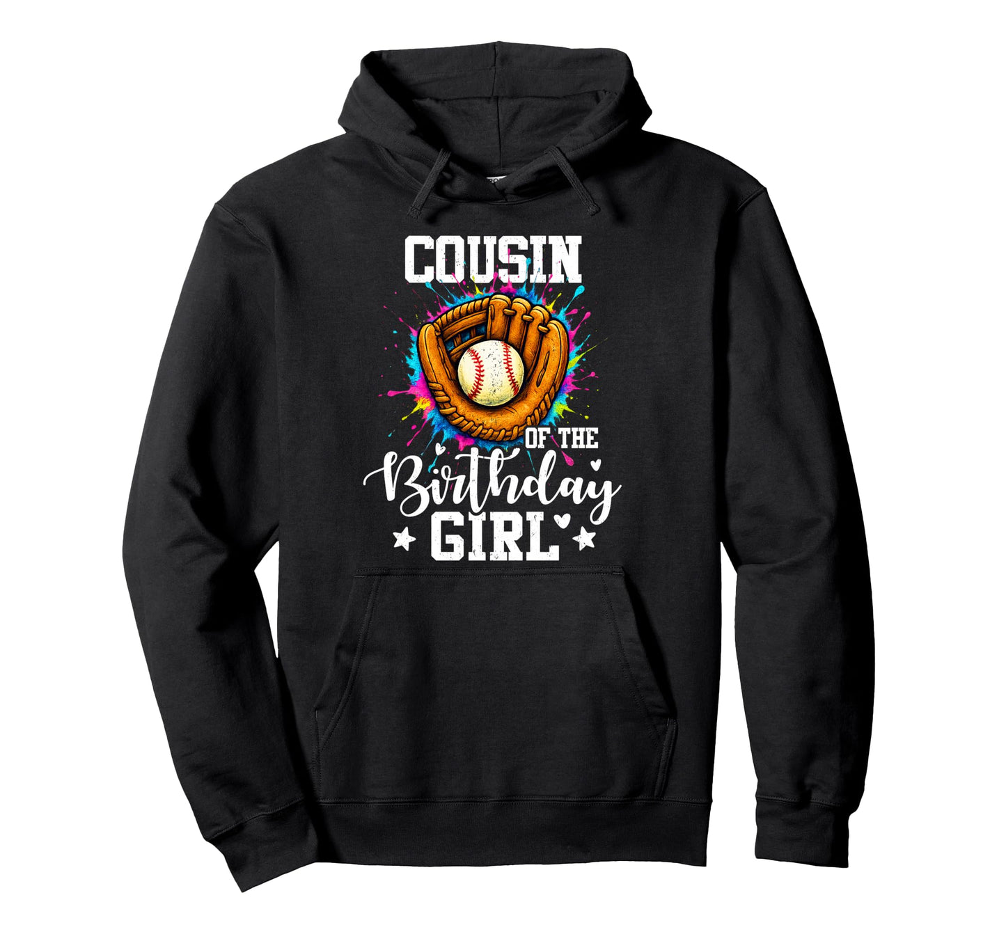 Cousin Birthday Baseball Colorful Painting Hoodie - Unique Graphic Unisex - T-Shirt, Sweatshirt, Hoodie