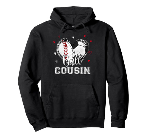 Ball Cousin Baseball Soccer Heart Nana Hoodie - Trendy Graphic Men Women - T-Shirt, Sweatshirt, Hoodie