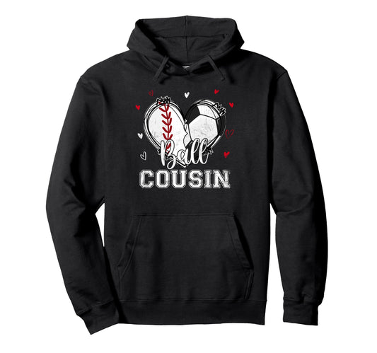 Ball Cousin Baseball Soccer Heart Nana Hoodie - Trendy Graphic Men Women - T-Shirt, Sweatshirt, Hoodie