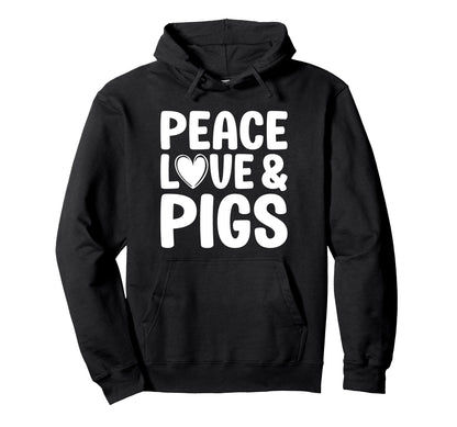 Pig Lover Funny Peace Love And Pigs Hoodie - Trendy Graphic for Adults - T-Shirt, Sweatshirt, Hoodie