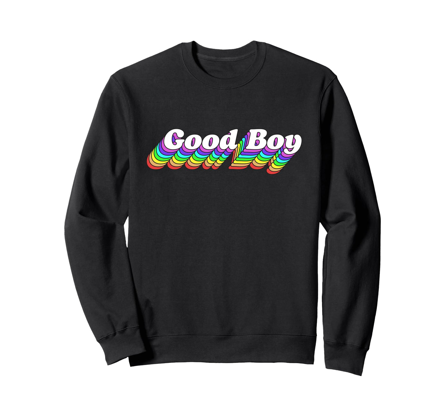 Good Gay Lgbtq Rainbow Sweatshirt - Unique Graphic Unisex - T-Shirt, Sweatshirt, Hoodie